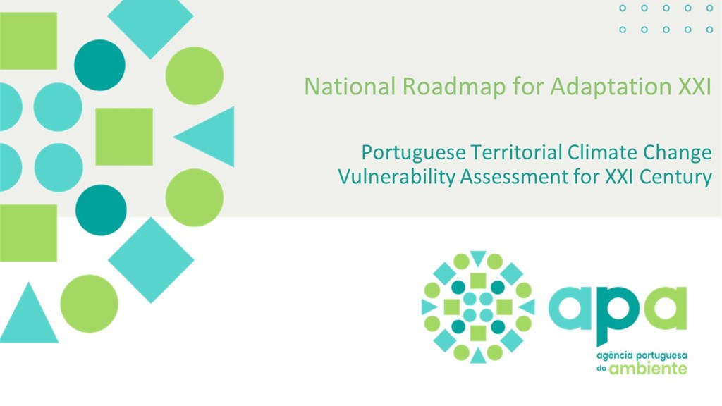 National Roadmap For Adaptation 2100: Portuguese Territorial Climate Change Vulnerability Assessment For Xxi Century (RNA 2100)