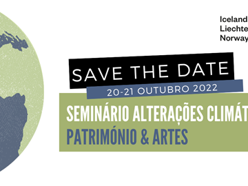 SAVE THE DATE | Seminário “Alterações Climáticas – Património & Artes”