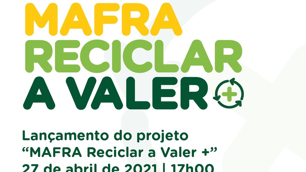 Lançamento do projeto “MAFRA Reciclar a Valer +”