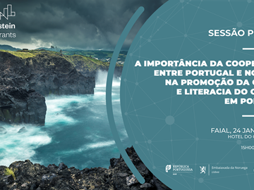 Sessão Pública: A importância da cooperação entre Portugal e Noruega na promoção da Ciência e Literacia do Oceano em Portugal