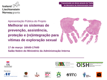 Apresentação Pública do Projeto “Melhorar os sistemas de prevenção, assistência, proteção e (re)integração para vítimas de exploração sexual” 