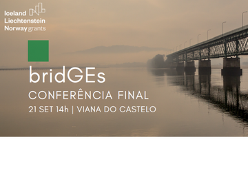 Sessão de Encerramento da Conferência Final do projeto bridGEs - Empresas do Alto Minho pela Igualdade de Género