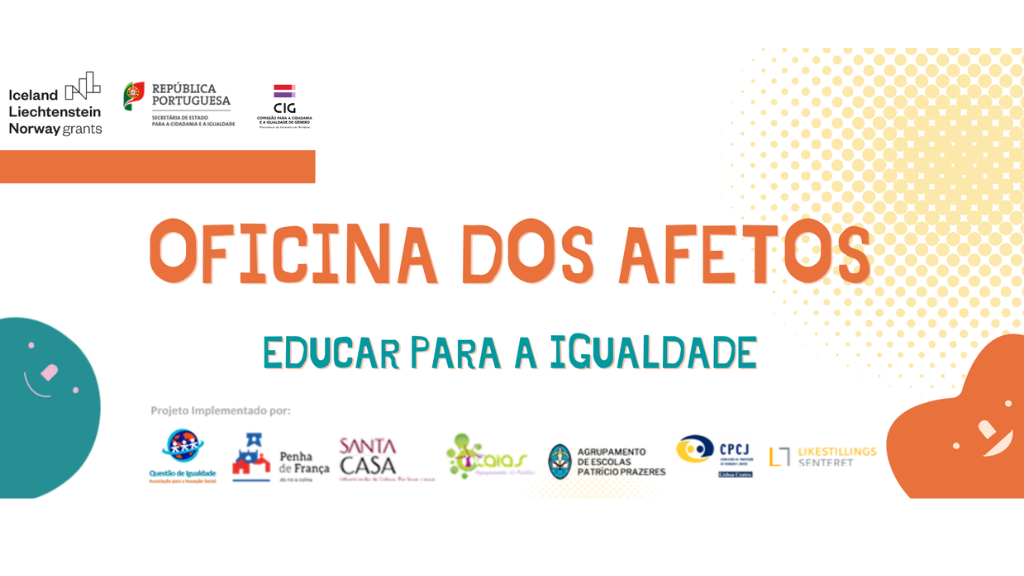 Seminário Final “Projeto Oficina dos Afetos – Educar para a Igualdade: Resultados e Desafios Futuros”
