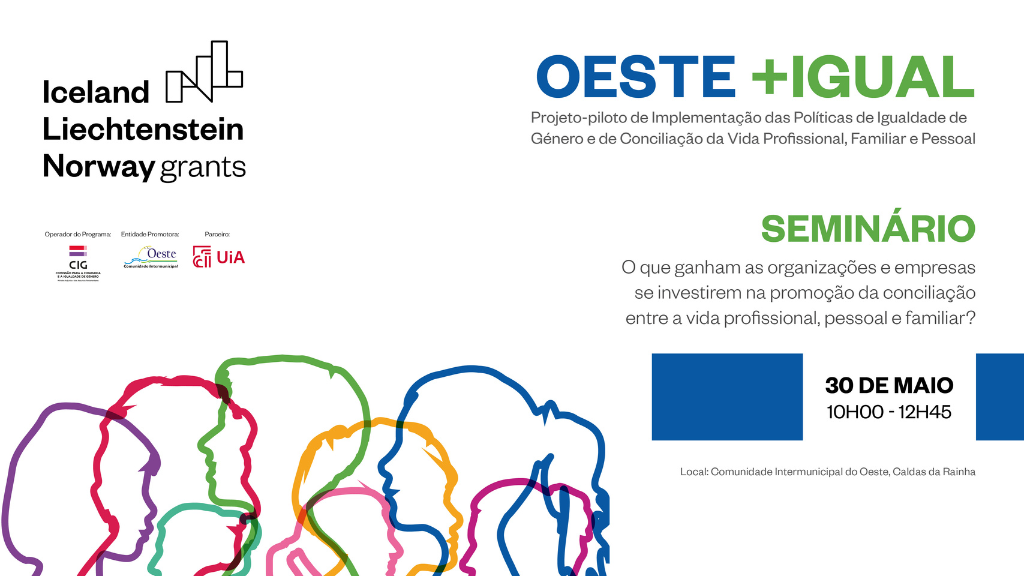 Seminário “O que ganham as organizações e empresas se investirem na promoção da conciliação entre a vida profissional, pessoal e familiar?”