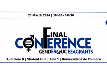 Conferência Final do projeto GendER@UC EEA Grants