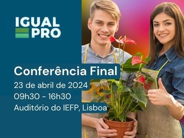 Projeto "Igual Pro" promove a igualdade de género nas escolhas educativas e profissionais em Conferência Final